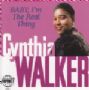 Baby, I'm The Real Thing, Cynthia Walker
